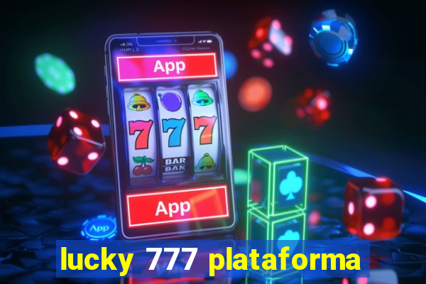 lucky 777 plataforma